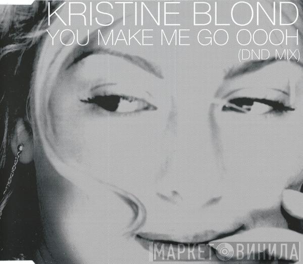  Kristine Blond  - You Make Me Go Oooh (DND Mix)
