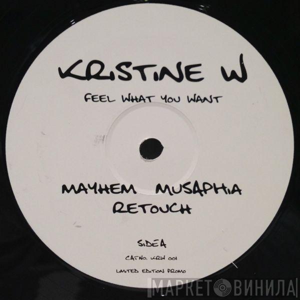 Kristine W  - Feel What You Want (Musaphia & Mayhem Remixes)