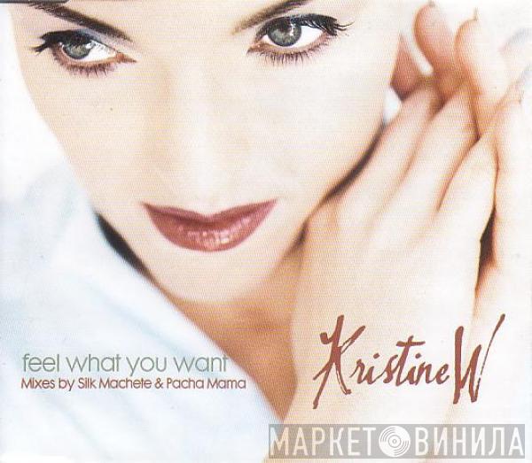  Kristine W  - Feel What You Want