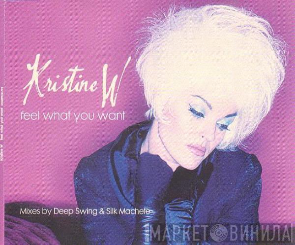  Kristine W  - Feel What You Want