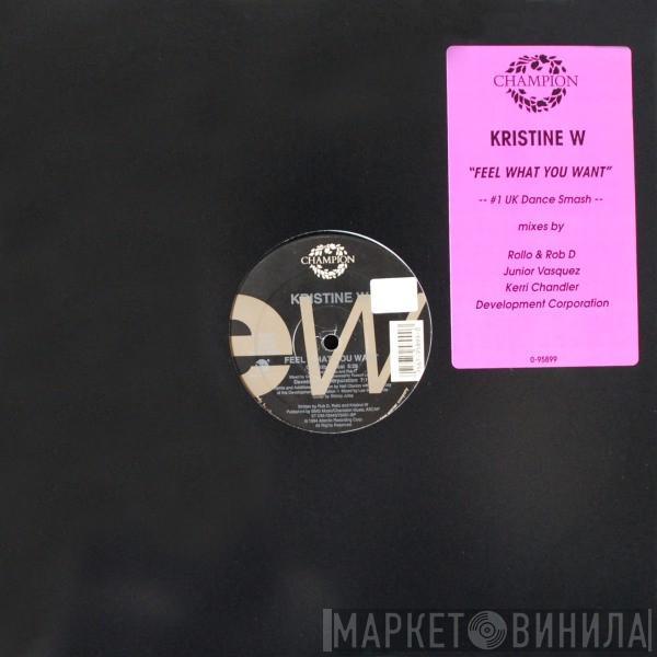  Kristine W  - Feel What You Want