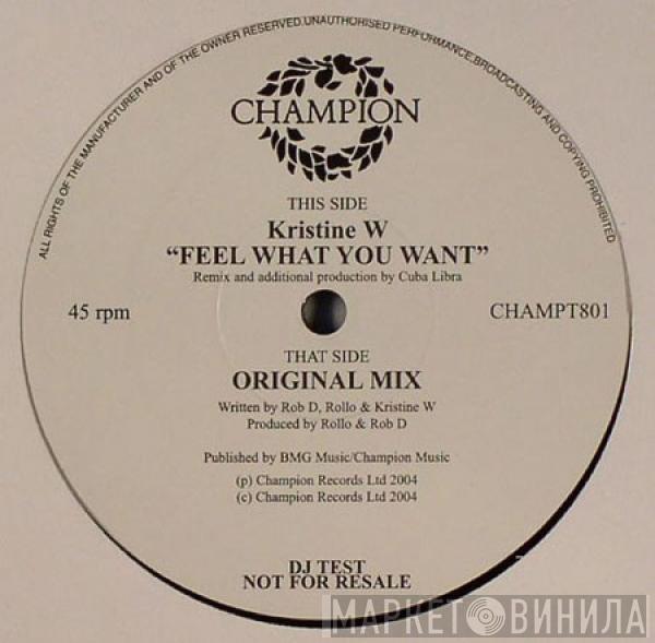 Kristine W - Feel What You Want