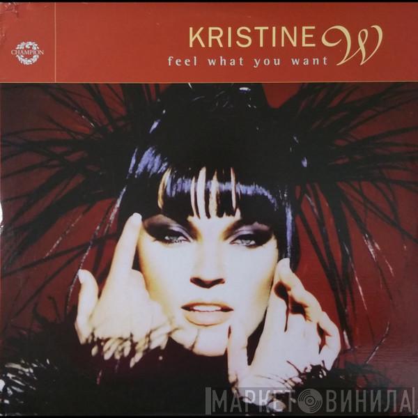  Kristine W  - Feel What You Want