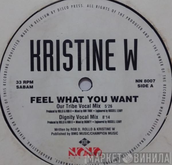  Kristine W  - Feel What You Want
