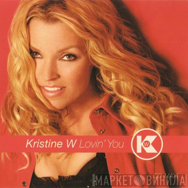  Kristine W  - Lovin' You