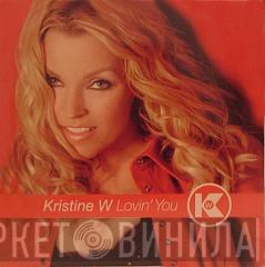  Kristine W  - Lovin' You
