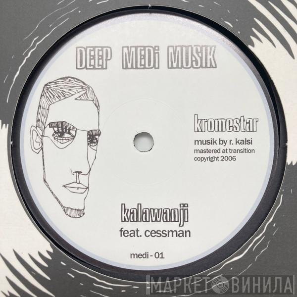 Kromestar - Kalawanji / Surgery