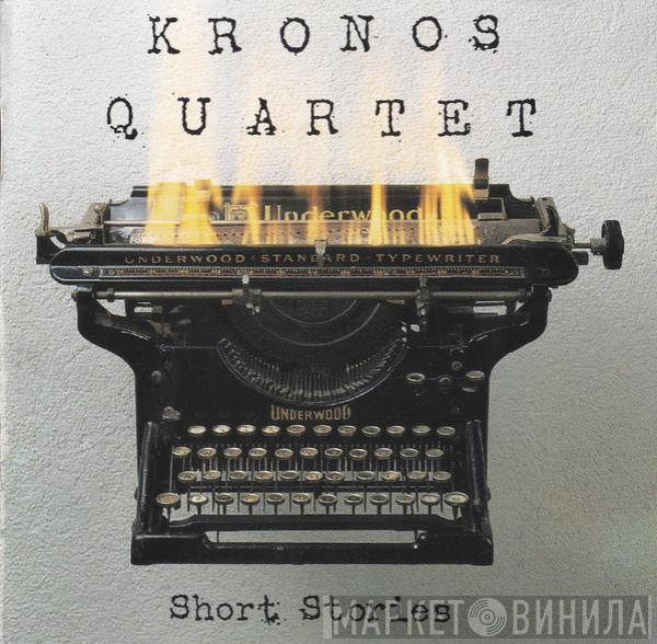  Kronos Quartet  - Short Stories