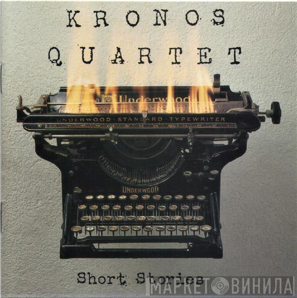  Kronos Quartet  - Short Stories