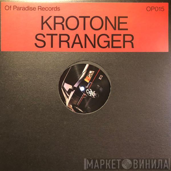 Krotone - Stranger