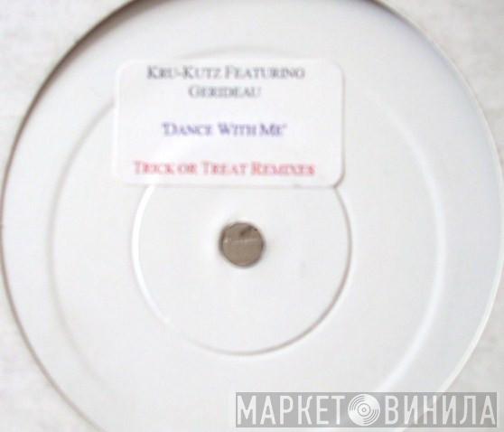 Kru-Kutz, Gerideau - Dance With Me (Trick Or Treat Remixes)