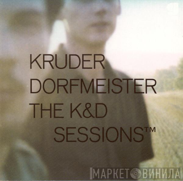 Kruder & Dorfmeister - The K&D Sessions™