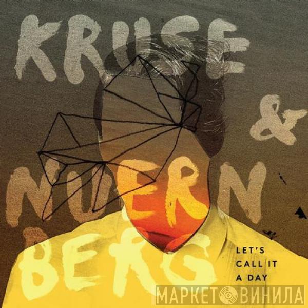 Kruse & Nürnberg - Let's Call It A Day