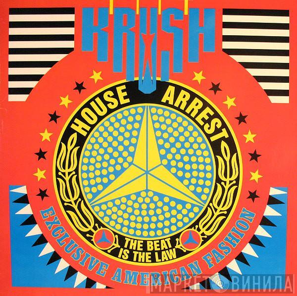 Krush - House Arrest