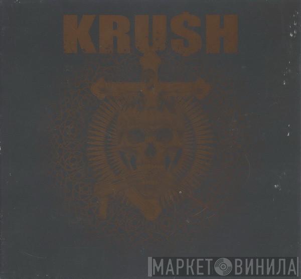  Krush   - Kru$h