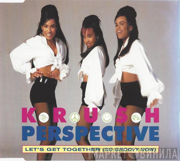  Krush   - Let's Get Together (So Groovy Now)