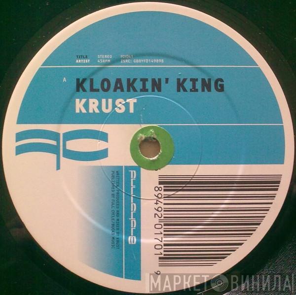  Krust  - Kloakin' King / Don't Front