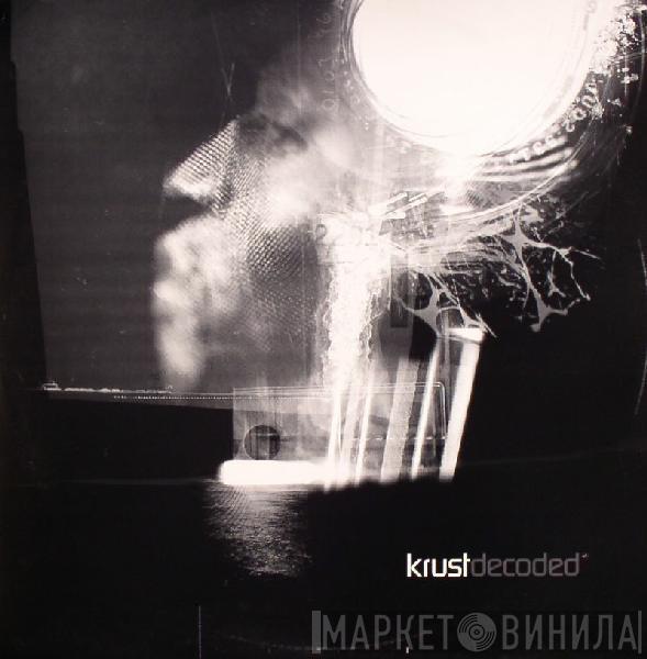 Krust - Decoded