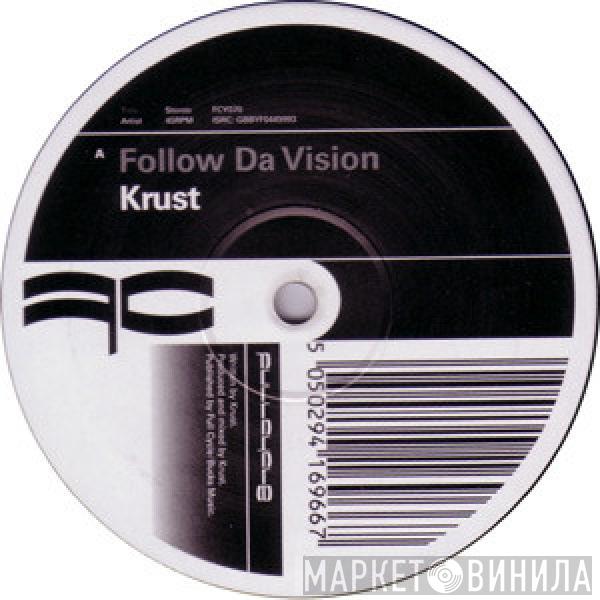 Krust - Follow Da Vision / Paper Monster