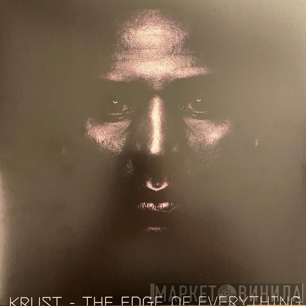 Krust - The Edge Of Everything