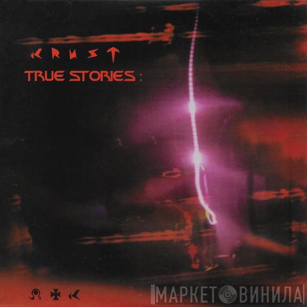  Krust  - True Stories
