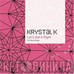  Krystal K  - Let's Get It Right