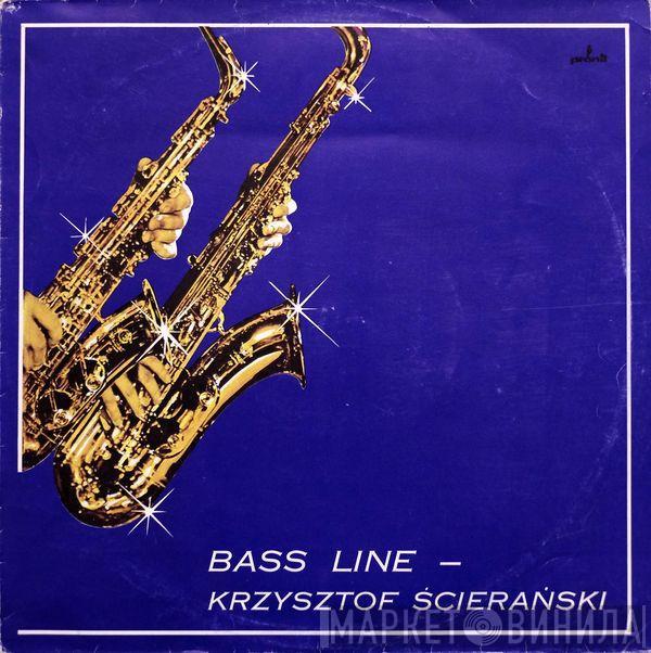Krzysztof Ścierański - Bass Line