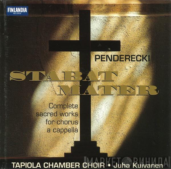 - Krzysztof Penderecki • Tapiola Chamber Choir  Juha Kuivanen  - Stabat Mater (Complete Sacred Works For Chorus A Capella)