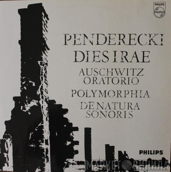  Krzysztof Penderecki  - Dies Irae (Auschwitz Oratorium) / Polymorphia / De Natura Sonoris