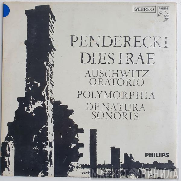  Krzysztof Penderecki  - Dies Irae (Auschwitz Oratorium) / Polymorphia / De Natura Sonoris