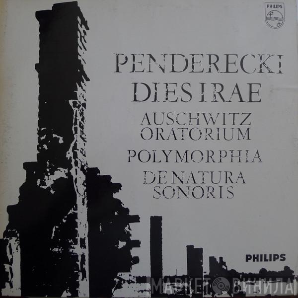  Krzysztof Penderecki  - Dies Irae (Auschwitz Oratorium) / Polymorphia / De Natura Sonoris