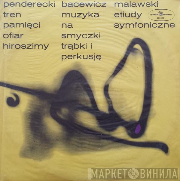 Krzysztof Penderecki, Grażyna Bacewicz, Artur Malawski - Tren Pamięci Ofiar Hiroszimy / Muzyka Na Smyczki Trąbki I Perkusję / Etiudy Symfoniczne