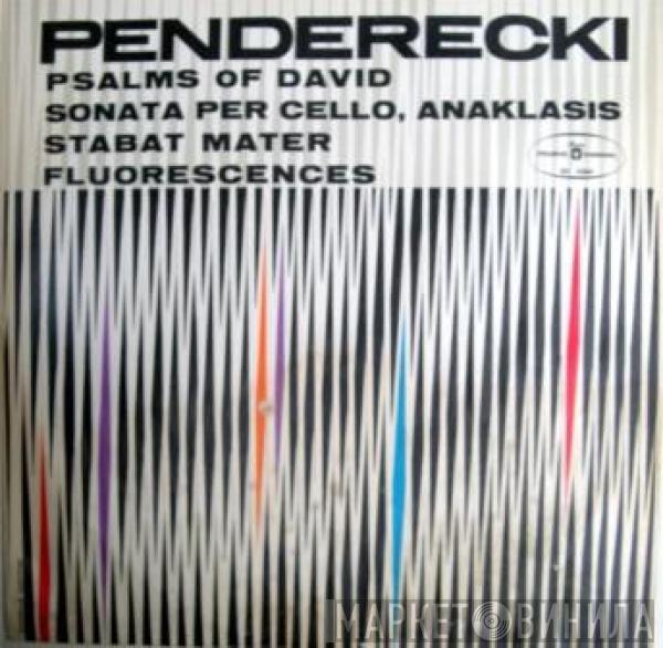  Krzysztof Penderecki  - Psalms Of David / Sonata Per Cello / Anaklasis / Stabat Mater / Fluorescences