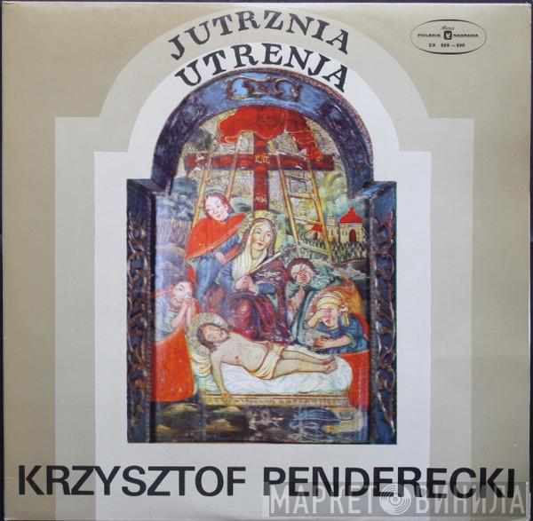Krzysztof Penderecki - Jutrznia - Utrenja