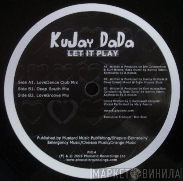 Kujay Dada - Let It Play