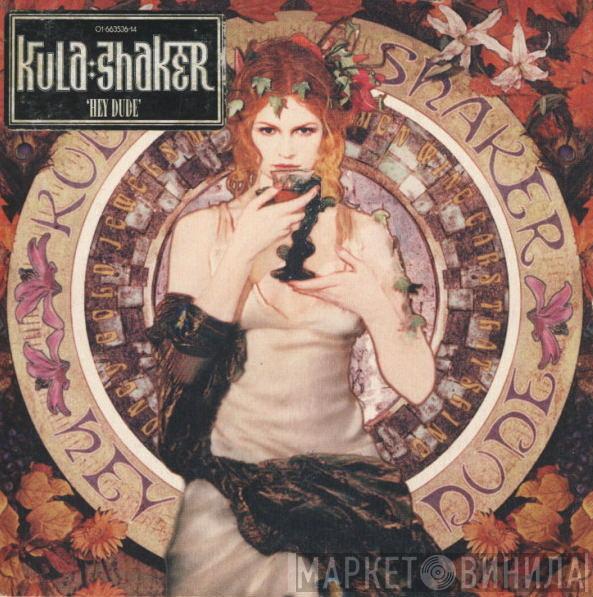 Kula Shaker - Hey Dude