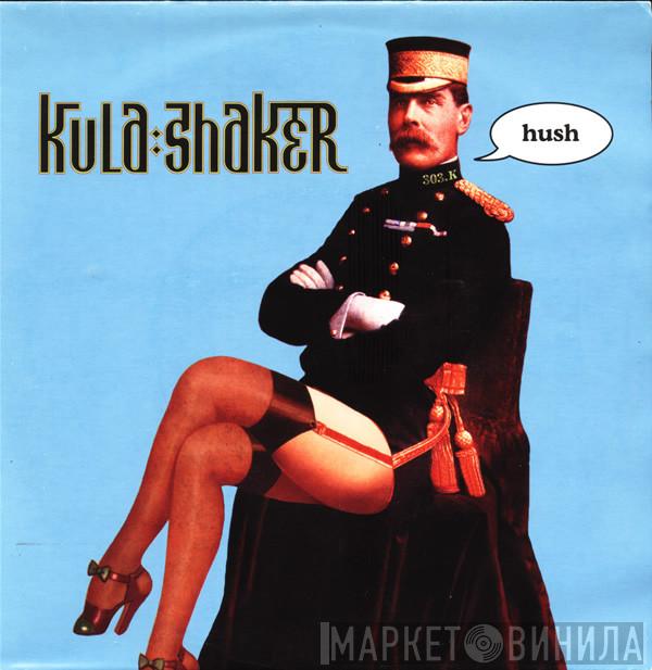 Kula Shaker - Hush