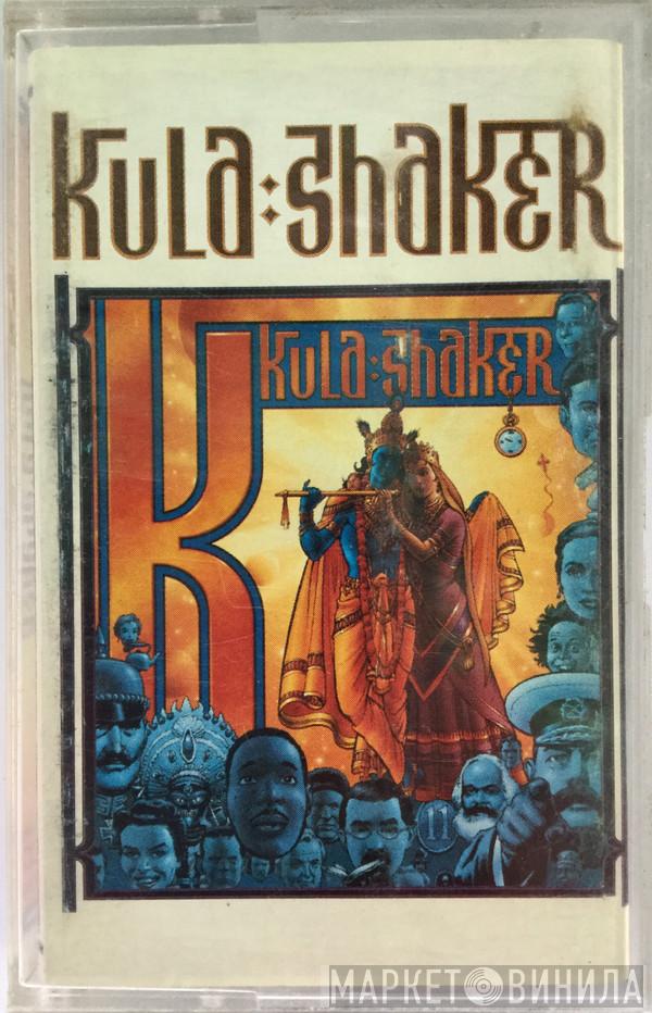  Kula Shaker  - K