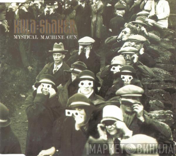  Kula Shaker  - Mystical Machine Gun