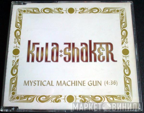  Kula Shaker  - Mystical Machine Gun