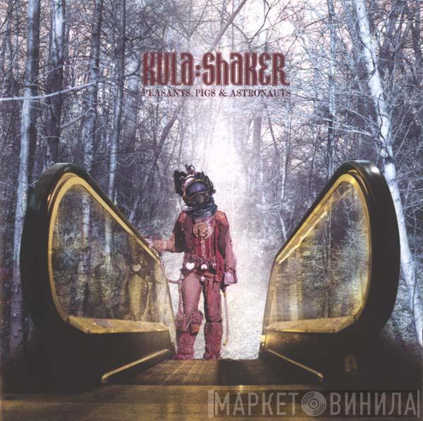  Kula Shaker  - Peasants, Pigs & Astronauts
