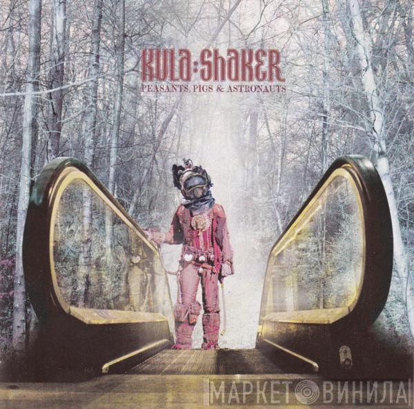  Kula Shaker  - Peasants, Pigs & Astronauts