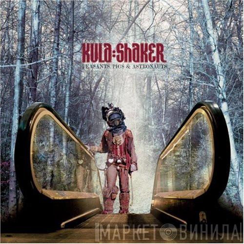  Kula Shaker  - Peasants, Pigs & Astronauts