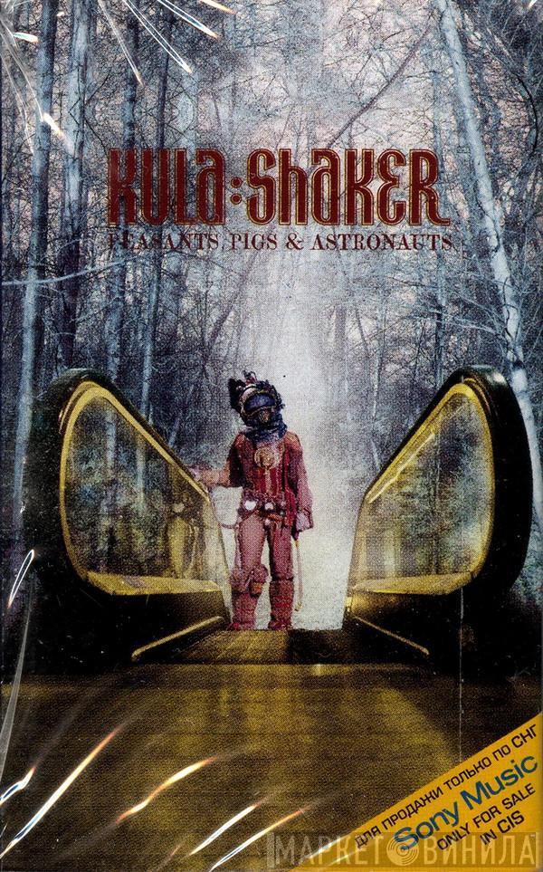  Kula Shaker  - Peasants, Pigs & Astronauts