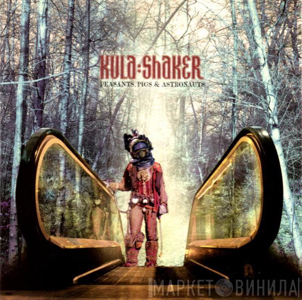  Kula Shaker  - Peasants, Pigs & Astronauts