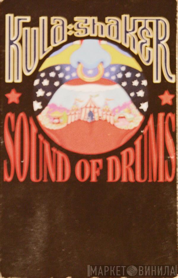 Kula Shaker - Sound Of Drums