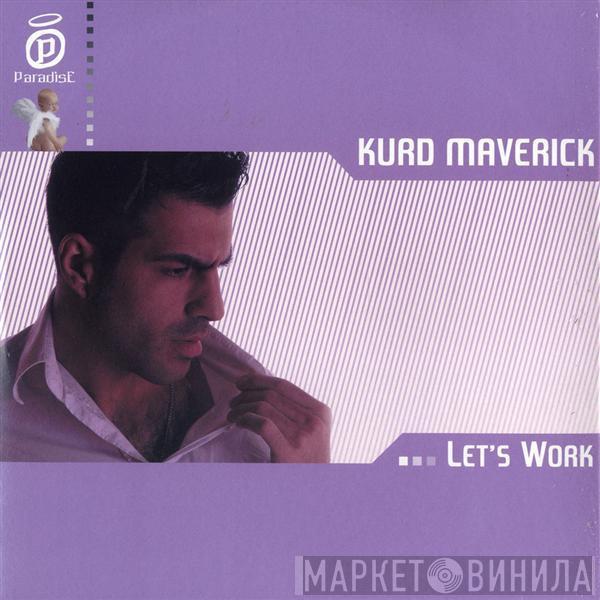  Kurd Maverick  - Let's Work