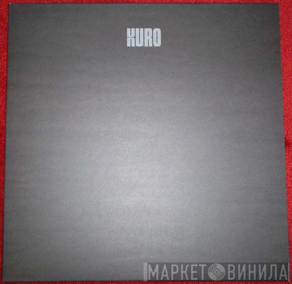 Kuro  - Kuro