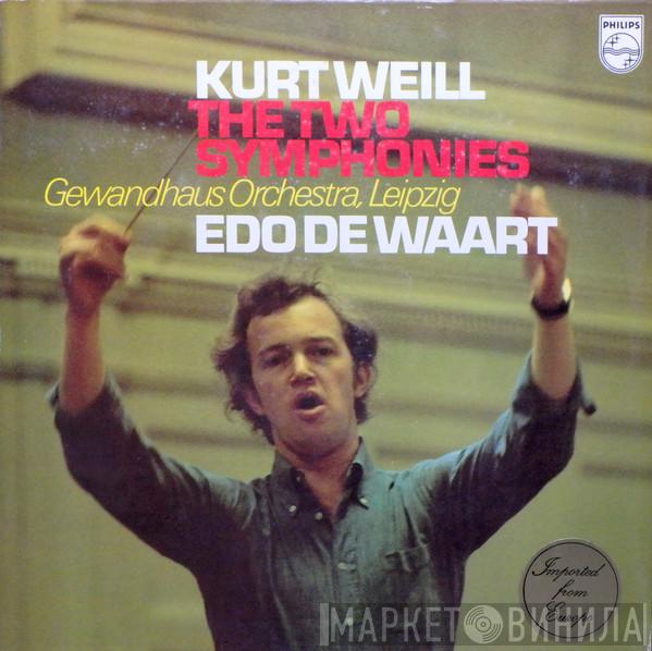 , Kurt Weill , Gewandhausorchester Leipzig  Edo de Waart  - The Two Symphonies