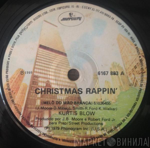 Kurtis Blow  - Christmas Rappin' = Melô Do Mão Branca